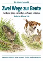 Vorschau - Arbeitsblätter - Jagdverhalten von Hund und Katze – Zwei Wege zur Beute | Biologie-Mission Klasse 5-6 - Deckblatt