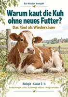 Vorschau - Stundenentwürfe - Wiederkäuer und Verdauung beim Rind – Warum kaut die Kuh ohne neues Futter? | Biologie-Mission Klasse 5-6 - Deckblatt