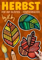 Vorschau - Arbeitsblätter - Pop Art Blätter zum Weiter - und Ausmalen - Abstrakte Fensterbilder für den Herbst - Deckblatt