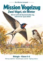 Vorschau - Arbeitsblätter - Vogelzug bei Rauchschwalbe und Haussperling – Mission Vogelzug – Zwei Vögel, ein Winter | Biologie-Mission Klasse 5-6 - Deckblatt