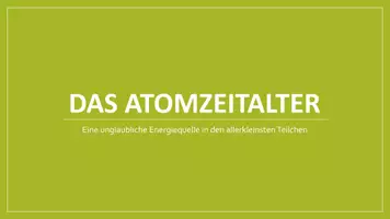 Vorschau - Stundenentwürfe - Das Atomzeitalter – Einstieg Atomphysik und Radioaktivität - Seite 1