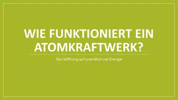 Vorschau - Stundenentwürfe - Atomkraftwerke – Aufbau und Funktionsweise (Unterrichtsstunde) - Seite 3