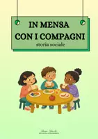 anteprima - Materiale di supporto/inclusione - IN MENSA CON I COMPAGNI - storia sociale - Pagina di copertina