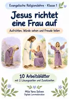 Vorschau - Arbeitsblätter - Jesus richtet eine Frau auf | Religion Klasse 1 Arbeitsblätter | Evangelische Religionslehre | 10 Arbeitsblätter als PDF - Deckblatt