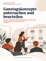 Vorschau - Stundenentwürfe - Ganztagskonzepte untersuchen und beurteilen | Unterricht mit Lösungen | Pädagogik Oberstufe - Deckblatt
