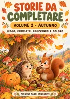anteprima - Materiale di supporto/inclusione - 🍂 STORIE DA COMPLETARE – VOLUME 2 · AUTUNNO. Collana Comprensione del Testo - Pagina di copertina