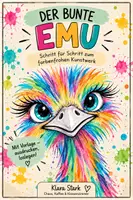 Vorschau - Mal- und Bastelvorlagen - Der bunte Emu – Schritt für Schritt zum farbenfrohen Kunstwerk - Deckblatt
