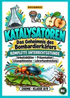 Vorschau - Stundenentwürfe - Katalysatoren – das Geheimnis des Bombardierkäfers | Eigenschaften & Anwendungen – komplette Unterrichtsstunde Chemie - Deckblatt