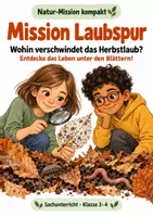 Vorschau - Stundenentwürfe - Herbstlaub und Bodenleben – Mission Laubspur | Sachunterricht Klasse 3-4 - Deckblatt