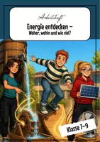 Vorschau - Unterrichtsreihen - Energie: Arbeitsheft Physik Klasse 7–9 - Deckblatt