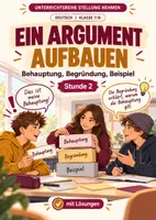 Vorschau - Arbeitsblätter - Argument aufbauen: Behauptung, Begründung, Beispiel | Unterrichtsstunde mit Materialtext, Arbeitsblättern und Lösungen | Deutsch Klasse 7/8 - Deckblatt