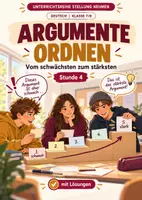Vorschau - Arbeitsblätter - Argumente ordnen und gewichten: vom schwächsten zum stärksten | Unterrichtsstunde mit Materialtext, Arbeitsblättern und Lösungen | Deutsch Klasse 7/8 - Deckblatt