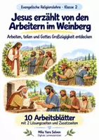 Vorschau - Arbeitsblätter - Jesus erzählt von den Arbeitern im Weinberg | Religion Klasse 2 Arbeitsblätter | Evangelische Religionslehre | 10 Arbeitsblätter als PDF - Deckblatt