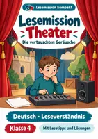 Vorschau - Stundenentwürfe - Leseverständnis Klasse 4 – Lesemission Theater: Die vertauschten Geräusche - Deckblatt