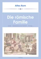 Vorschau - Arbeitsblätter - Die römische Familie – familia, pater familias & Alltag im Alten Rom | Klasse 5/6, DaZ-geeignet - Deckblatt
