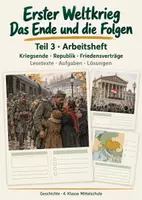 Vorschau - Unterrichtsreihen - Erster Weltkrieg – Teil 3 Das Ende und die Folgen Arbeitsheft mit Abschlusstest & Lösungen (4. Klasse MS) - Deckblatt