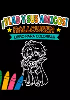 Vista previa - Manualidades / Dibujos para colorear - 50 Láminas para colorear de Halloween: Vlad y sus amigos - Portada