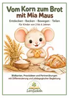 Vorschau - Stundenentwürfe - 🌾Vom Korn zum Brot mit Mia Maus – Bildkarten, Backen & Spielideen für 2–6 Jahre - Deckblatt