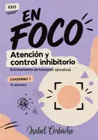 Vista previa - Hojas de trabajo - EN FOCO · Atención y control inhibitorio para ESO - Portada