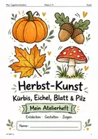 Vorschau - Stundenentwürfe - Herbst-Kunst – Kürbis, Eichel, Blätter & Pilze | Kunst Klasse 1–4 | Zeichnen, Collage & Frottage - Deckblatt
