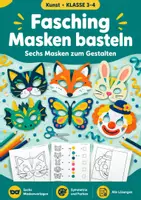 Vorschau - Arbeitsblätter - Fasching Masken basteln, Klasse 3-4, Kunst - Deckblatt