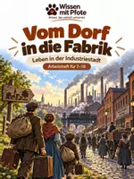 Vorschau - Arbeitsblätter - Vom Dorf in die Fabrik – Leben in der Industriestadt - Deckblatt