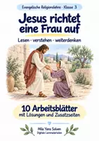 Vorschau - Arbeitsblätter - Jesus richtet eine Frau auf | Religion Klasse 3 Arbeitsblätter | Evangelische Religionslehre | 10 Arbeitsblätter als PDF - Deckblatt