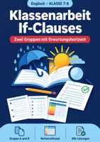 Vorschau - Arbeitsblätter - Klassenarbeit If-Clauses, Klasse 7-8 - Deckblatt