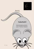 Vorschau - Unterrichtsreihen - Das ist fabelhaft - Wochenplanarbeit zu Fabeln - Deckblatt