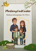 Vorschau - Merkblätter - Medienpfadfinder - Medienerziehungs-Tipps für Eltern - Deckblatt