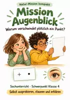 Vorschau - Stundenentwürfe - Auge und blinder Fleck – Mission Augenblick | Sachunterricht Klasse 4 - Deckblatt