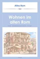 Vorschau - Arbeitsblätter - Wohnen im alten Rom / Römisches Reich – Insula & Domus im Vergleich | Geschichte; Gesellschaftswissenschaften Klasse 5/6; DaZ-geeignet - Deckblatt