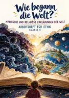 Vorschau - Unterrichtsreihen - Arbeitsheft Klasse 5 Schöpfungsmythen – Wie begann die Welt? | Ethik Arbeitsheft mit Lösungen & Test - Deckblatt