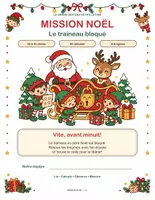 Aperçu - Jeux - Mission Noël : Le traîneau bloqué – escape game de Noël, 6 énigmes, CE1 à CM1 (couleur + à colorier) - Page de couverture