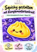 Vorschau - Unterrichtsreihen - Komplementärkontrast - Gestalte deinen eigenen Squishy - Deckblatt