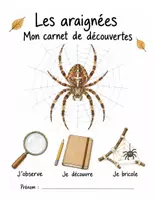 Aperçu - Expériences - Les araignées : mon carnet de découvertes scientifiques (couleur + noir et blanc) - Page de couverture