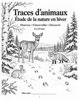 Aperçu - Expériences - Traces d'animaux : étude de la nature en hiver, du CP au CM1 (20 pages) - Page de couverture