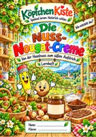Vorschau - Anderer Materialtyp - Lernheft Die Nuss-Nougat-Creme – Von der Haselnuss ins Glas Lebensmittel & Ernährung Sachunterricht - Deckblatt
