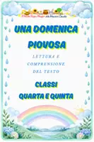 anteprima - Esercizi - UNA DOMENICA PIOVOSA - Lettura e Comprensione del testo CLASSI QUARTA E QUINTA - Pagina di copertina