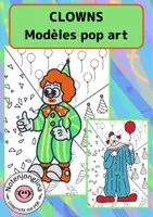 Aperçu - Matériel pour travaux manuels / dessin - Clown pop art : modèles à colorier pour le carnaval - Page de couverture
