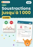 Aperçu - Feuilles d'exercices - Soustractions jusqu’à 1 000 – cahier CE1 - Page de couverture