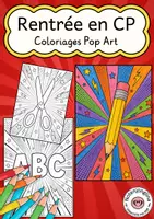 Aperçu - Matériel pour travaux manuels / dessin - Rentrée en CP : coloriages Pop Art, 9 modèles - Page de couverture