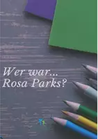 Vorschau - Arbeitsblätter - Wer war...Rosa Parks? Aufgaben mit Lösungen - Deckblatt