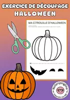Aperçu - Matériel pour travaux manuels / dessin - Exercice de découpage : ma citrouille d'Halloween à décorer - Page de couverture
