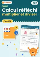Aperçu - Feuilles d'exercices - Calcul réfléchi : × et ÷ – cahier CE2 - Page de couverture