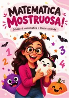 anteprima - Esercizi - Matematica Mostruosa (Classe seconda) - Pagina di copertina