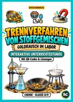 Vorschau - Arbeitsblätter - Trennverfahren von Stoffgemischen - Interaktive Unterrichtsstunde Chemie (Klasse 8 - 9, mit Lösungen) - Deckblatt