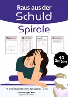 Vorschau - Arbeitsblätter - Gefühle regulieren - Die Schuld-Spirale - Persönliche Entwicklung - Deckblatt