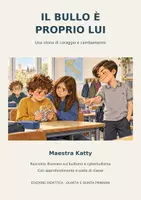 anteprima - Materiale di supporto/inclusione - Il bullo è proprio lui: bullismo e cyberbullismo - Pagina di copertina