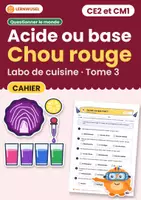 Aperçu - Feuilles d'exercices - Acide ou base avec le chou rouge – CE2 et CM1 - Page de couverture